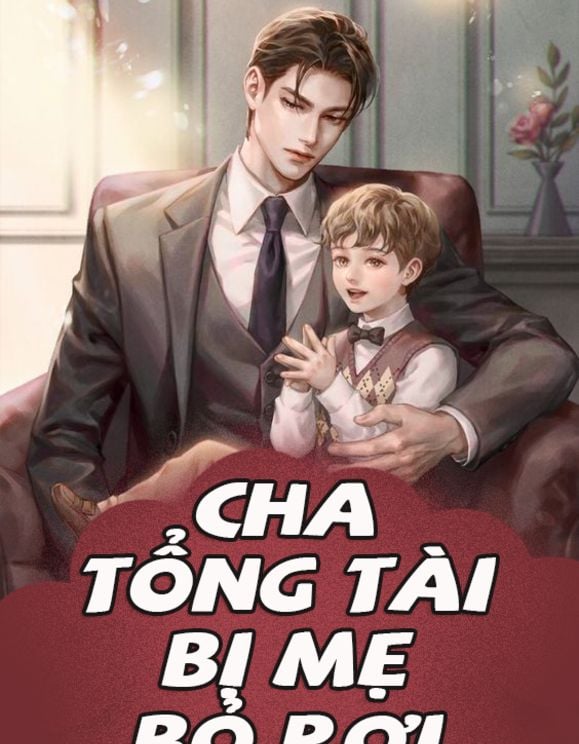 Review Cha Tổng Tài Bị Mẹ Bỏ Rơi