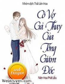 Review Cô Vợ Gả Thay Của Tổng Giám Đốc