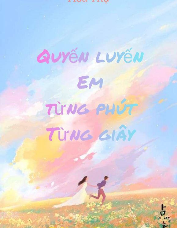 Review Quyến Luyến Em Từng Phút Từng Giây