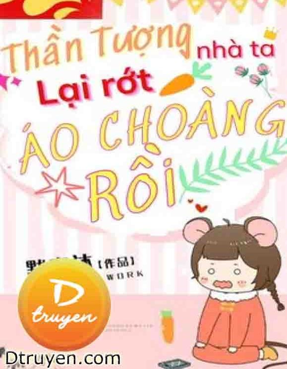 Review Thần Tượng Nhà Ta Lại Rớt Áo Choàng Rồi