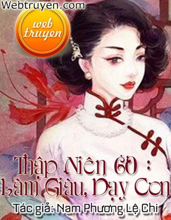 Review Thập Niên 60: Làm Giàu, Dạy Con