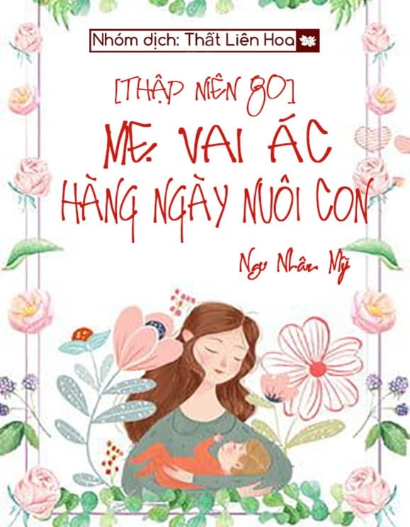 Review [Thập Niên 80] Mẹ Vai Ác Hàng Ngày Nuôi Con