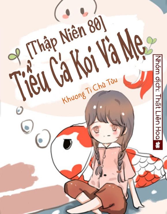 Review [Thập Niên 80] Tiểu Cá Koi Và Mẹ