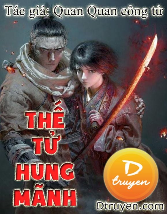 Review Thế Tử Hung Mãnh