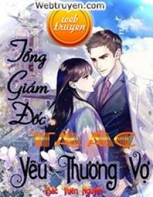 Review Tổng Giám Đốc Tà Ác Yêu Thương Vợ