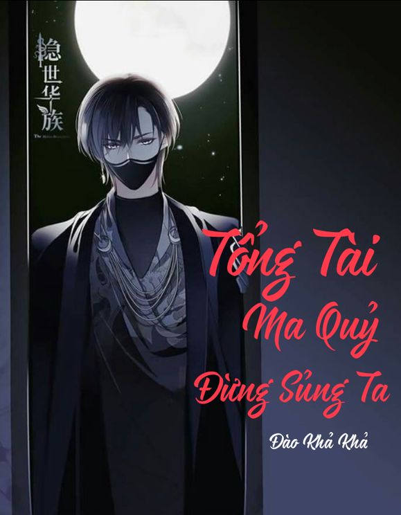 Review Tổng Tài , Ma Quỷ : Đừng Sủng Ta!