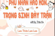 Review Phu Nhân Hào Môn Trọng Sinh Bày Trận